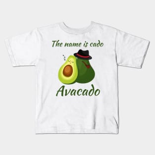 The name is Avacado Kids T-Shirt